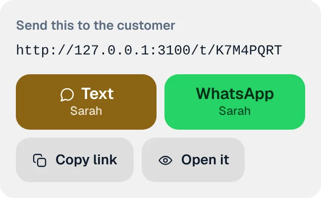 Send the link: Text, WhatsApp, or ServiceM8 does it.